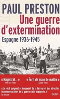 Une guerre d'extermination, Espagne, 1936-1945