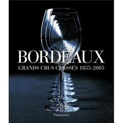 Couverture de Bordeaux : grands crus classés 1855-2005