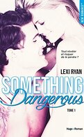 Reckless and Real, Tome 1 : Something Dangerous