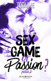Sex game or passion ? - Partie 2