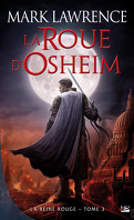 La Reine Rouge, Tome 3 : La Roue d'Osheim