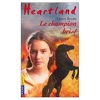 Heartland, tome 7 : Le champion brisé