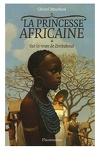 couverture La Princesse africaine, Tome 1 : Sur la route de Zimbaboué