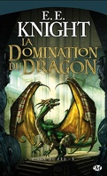 L'Age du Feu, tome 5 : La domination du Dragon