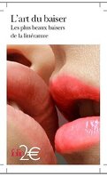L'art du baiser : Les plus beaux baisers de la littérature