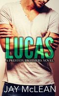 Preston Brothers, Tome 1 : Lucas