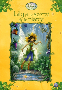 Couverture de Disney : Les Fées, Tome 3 : Lily et le secret de la plante