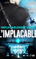 L'Implacable, Tome 1 : Implacablement vôtre