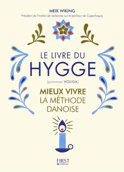 Couverture de Le Livre du Hygge : Mieux vivre, la méthode danoise