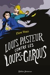 couverture Louis Pasteur contre les loups-Garous