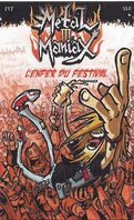 Metal Maniax - Tome 3 : L'enfer du festival