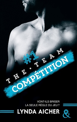 Couverture du livre The Team, Tome 1 : Compétition