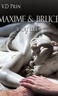 Maxime et Bruce : Il ou elle ?