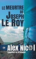 Enquêtes en Bretagne, Tome 13 : Le Meurtre de Joseph Le Roy