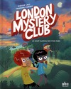 London Mystery Club, Tome 1 : Le loup-garou de Hyde Park