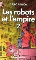 Les Robots et l'empire, tome 2