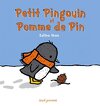 Petit Pingouin et Pomme de Pin