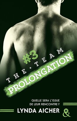 Couverture du livre The Team, Tome 3 : Prolongation