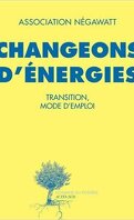 Changeons d'énergie: transition, mode d'emploi