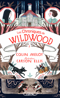 Les Chroniques de Wildwood, Tome 2 : Retour à Wildwood