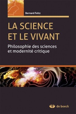 Couverture de La science et le vivant - Philosophie des sciences et modernité critique