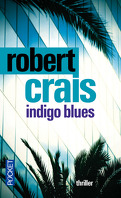Elvis Cole & Joe Pike, Tome 7 : Indigo Blues