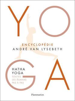 Couverture de Encyclopédie Yoga. Hatha Yoga, toutes les âsanas pas à pas