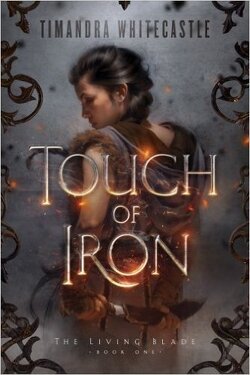 Couverture de The Living Blade, Tome 1: Touch of Iron