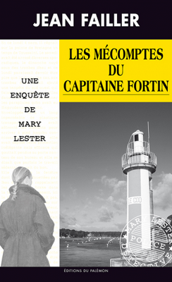 Couverture de Une enquête de Mary Lester, Tome 45 : Les Mécomptes du capitaine Fortin