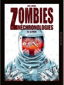 Couverture de Zombies Néchronologies, Tome 3 : La Peste