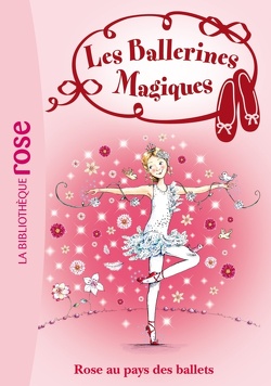 Couverture de Les Ballerines magiques, Tome 7 : Rose au pays des ballets