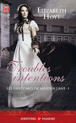 Couverture du livre : Les Fantômes de Maiden Lane, Tome 1 : Troubles intentions