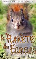 Neuf Noisettes et demie, Tome 2 : La Planète des Écureuils