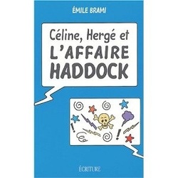 Couverture de Céline, Hergé et l'affaire Haddock
