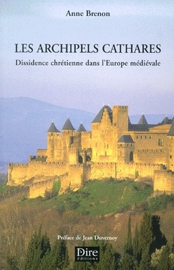 Couverture de Les archipels cathares, dissidence chrétienne dans l’Europe médiévale