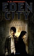 Eden City, Tome 3 : La Cité des damnés