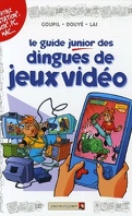 Le Guide junior, Tome 7 : Les Dingues de Jeux vidéo