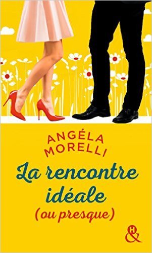 LES PARISIENNES (Tome 1 à 3) de Angela Morelli - SAGA La-rencontre-ideale-ou-presque-870438