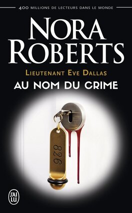 Couverture du livre Lieutenant Eve Dallas, Tome 12 : Au nom du crime