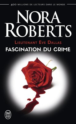 Couverture de Lieutenant Eve Dallas, Tome 13 : Fascination du crime