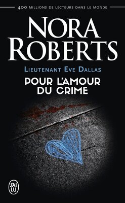 Couverture de Lieutenant Eve Dallas, Tome 41 : Pour l'amour du crime