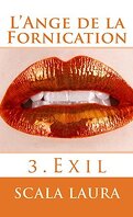 Exil, Tome 3 : L'ange de la fornication