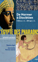 L'Égypte des Pharaons - De Narmer à Dioclétien