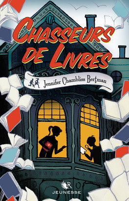 CHASSEURS DE LIVRES (Tome 1 à 3) de Jennifer Chambliss Bertman - SAGA Chasseurs-de-livres-tome-1-872817-264-432