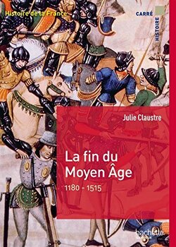 Couverture de La fin du Moyen Age : 1180 - 1515