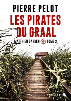 Couverture de Matthieu Garden, Tome 2 : Les Pirates du Graal