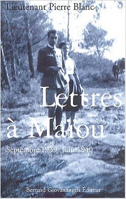Couverture de Lettres à Maïou : Septembre 1939 - Juin 1940