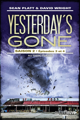 Couverture du livre : Yesterday's Gone, Saison 2 - Épisodes 3 et 4 : Au sanctuaire