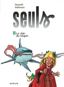 Couverture du livre : Seuls, Tome 3 : Le Clan du requin