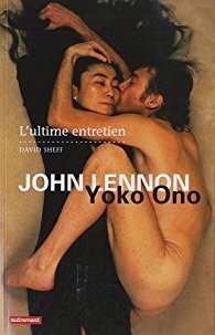 Couverture de John Lennon et Yoko Ono: l'ultime entretien